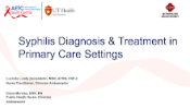 Syphilis Diagnosis and Treatment in Primary Care Settings preview