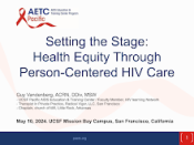 Setting the Stage Health Equity Through Person-Centered HIV Care  preview