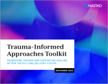 Trauma-Informed Approaches Toolkit for HIV Care Providers trauma-informed approaches toolkit cover