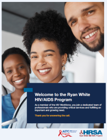 Welcome to the Ryan White HIV/AIDS Program Image of Cover of the Welcome to the Ryan White HIV/AIDS Program Booklet