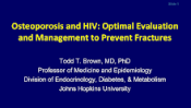 Osteoporosis and HIV: Optimal Evaluation and Management to Prevent Fractures preview