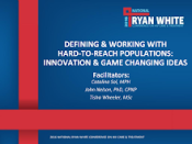 Defining & Working with Hard-to-Reach Populations: Innovation & Game Changing Ideas preview