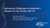 Addressing Challenges in Alzheimer's Disease Among People with HIV preview
