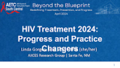 HIV Treatment 2024: Progress and Practice Changes  preview