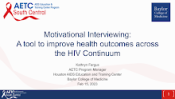 Motivational Interviewing to Improve Health Outcomes across the HIV Continuum preview