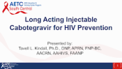 Long Acting Injectable Cabotegravir for HIV Prevention preview