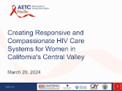 Creating Responsive and Compassionate HIV Care Systems for Women in California's Central Valley preview