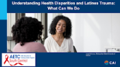 Understanding Health Disparities and Latines Trauma: What Can We Do? preview
