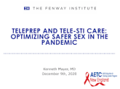 TelePrEP and Tele-STI Care Optimizing Safer Sex in the Pandemic preview