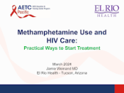 Methamphetamine Use and HIV Care: Practical Ways to Start Treatment preview