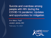 Suicide and Overdose among People with HIV during COVID-19: Updates and Opportunities for Mitigation preview