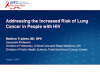 Addressing the Increased Risk of Lung Cancer in People with HIV preview