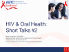 HIV & Oral Health Short Talks #2 preview