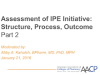 Assessment of Interprofessional Education (IPE) Initiative: Structure, Process, Outcome Part 2 preview