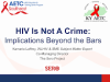 HIV Is Not A Crime: Implications Beyond the Bars preview