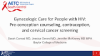 Gynecologic Care for People with HIV: Pre-Conception Counseling, Contraception, and Cervical Cancer Screening preview