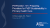 Preparing Providers for PrEP Sustainability in Primary Health Care preview